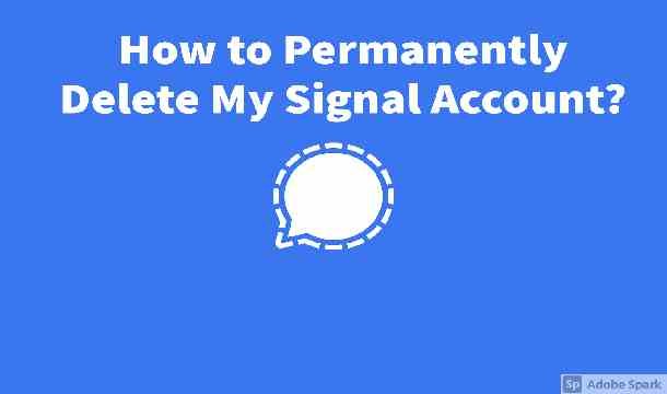 How to Permanently delete my signal account