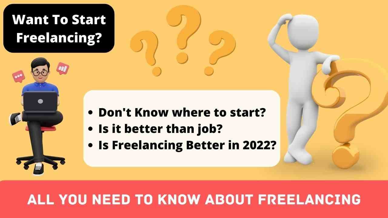 What is Freelancing? Is Freelancing Better in 2022?