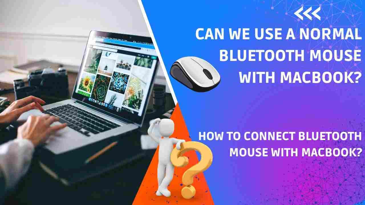 Can We Use a Normal Bluetooth Mouse With Macbook?