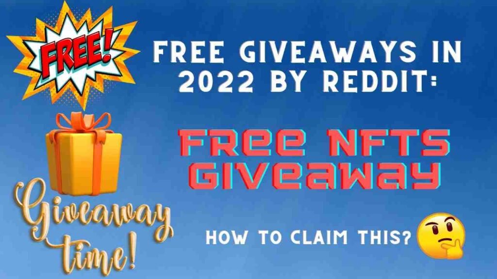 Reddit's Free Giveaway 2022: Free NFTs | Here's How To Claim Giveaway