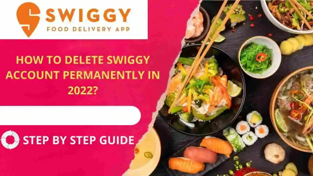 How to Delete Swiggy Account Permanently in 2022 | Step By Step Guide To Delete Swiggy Account