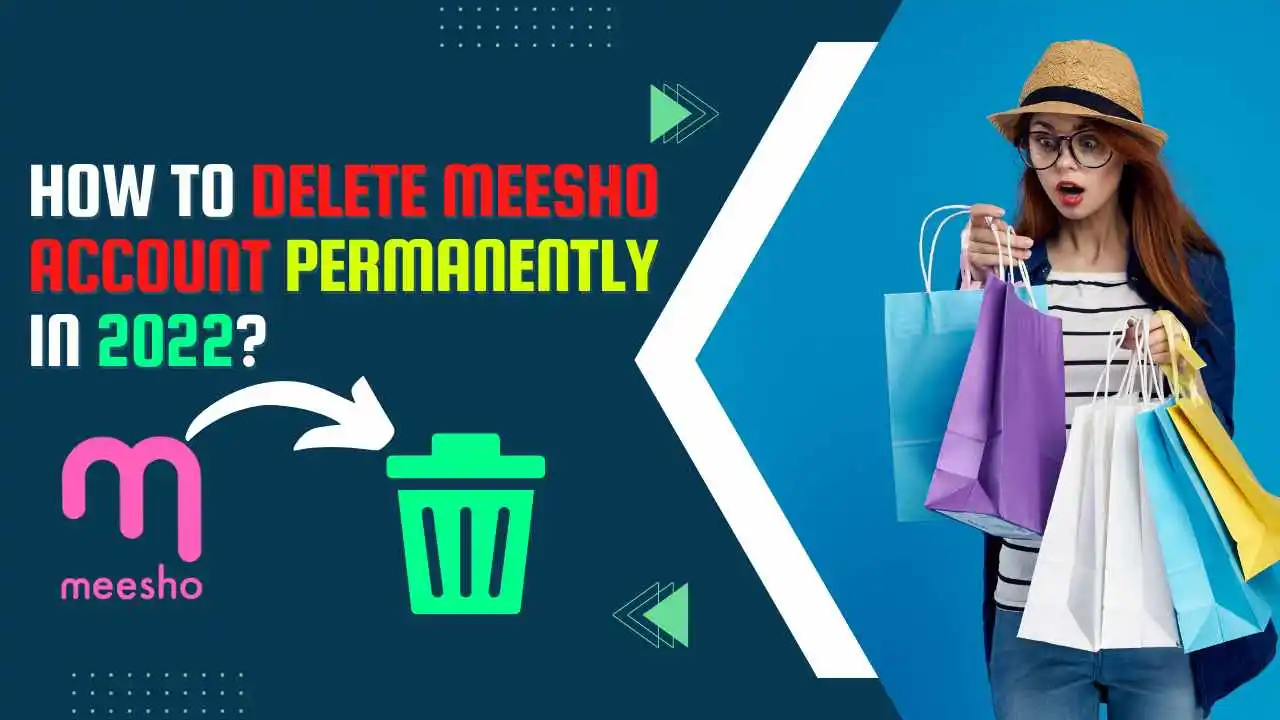 How To Delete Meesho Account Permanently in 2022? (💯% Working)