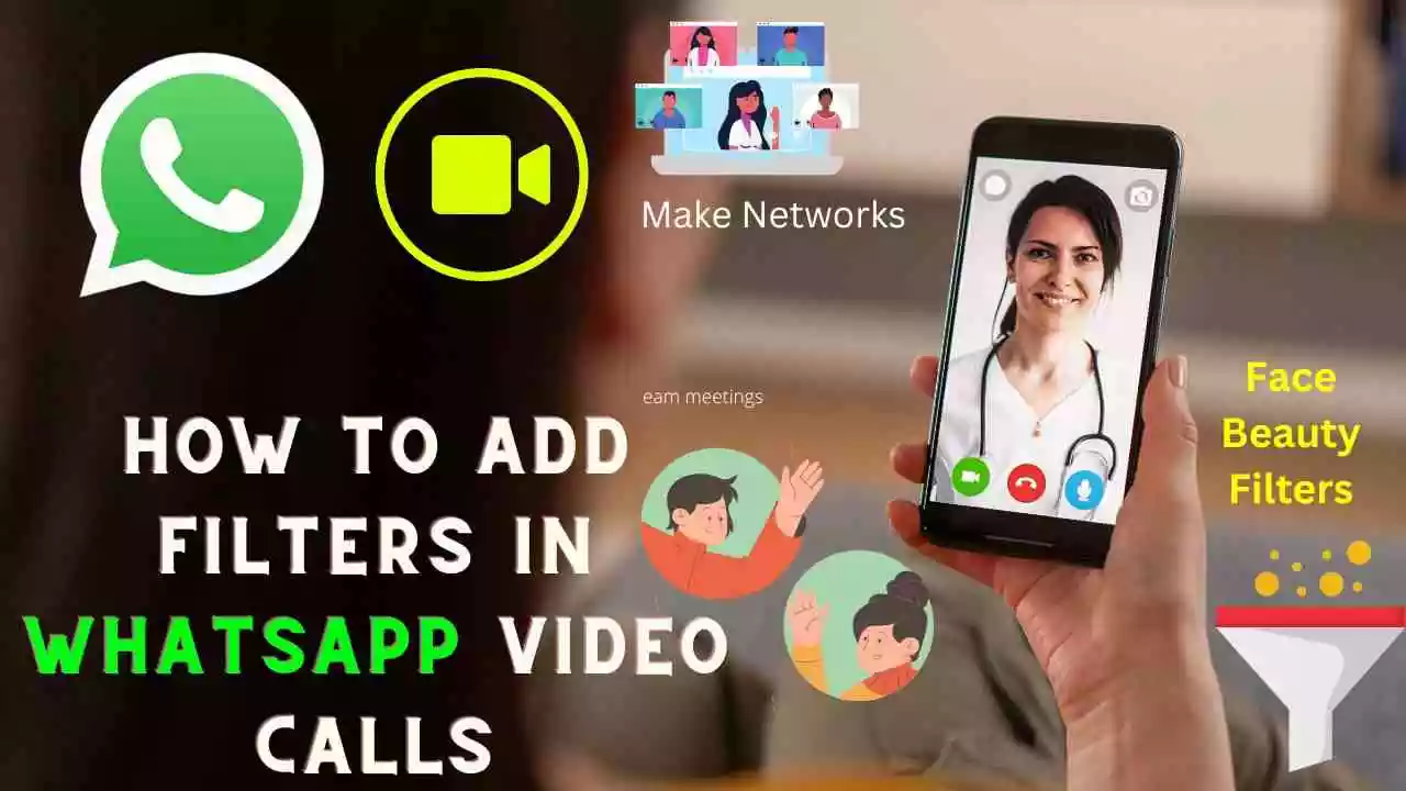 how-to-add-filters-in-whatsapp-video-calls-beauty-filters-for